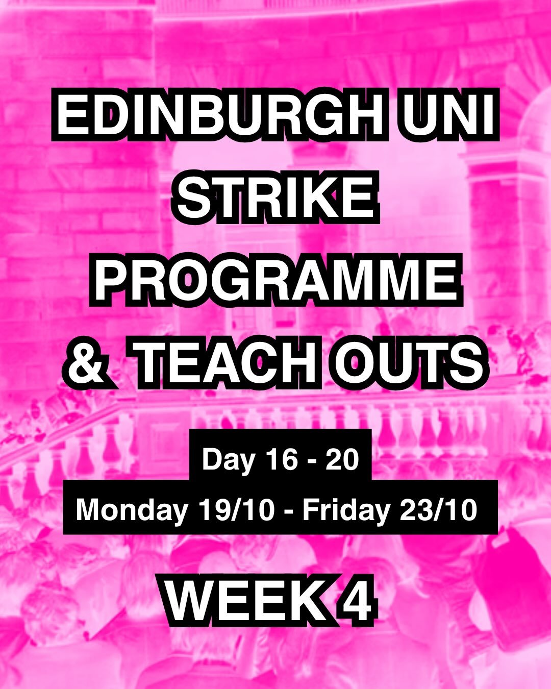 STRIKE PROGRAMME - week 4

#solidarity 
#strike 
#edinburgh 
#edinburghuniversity