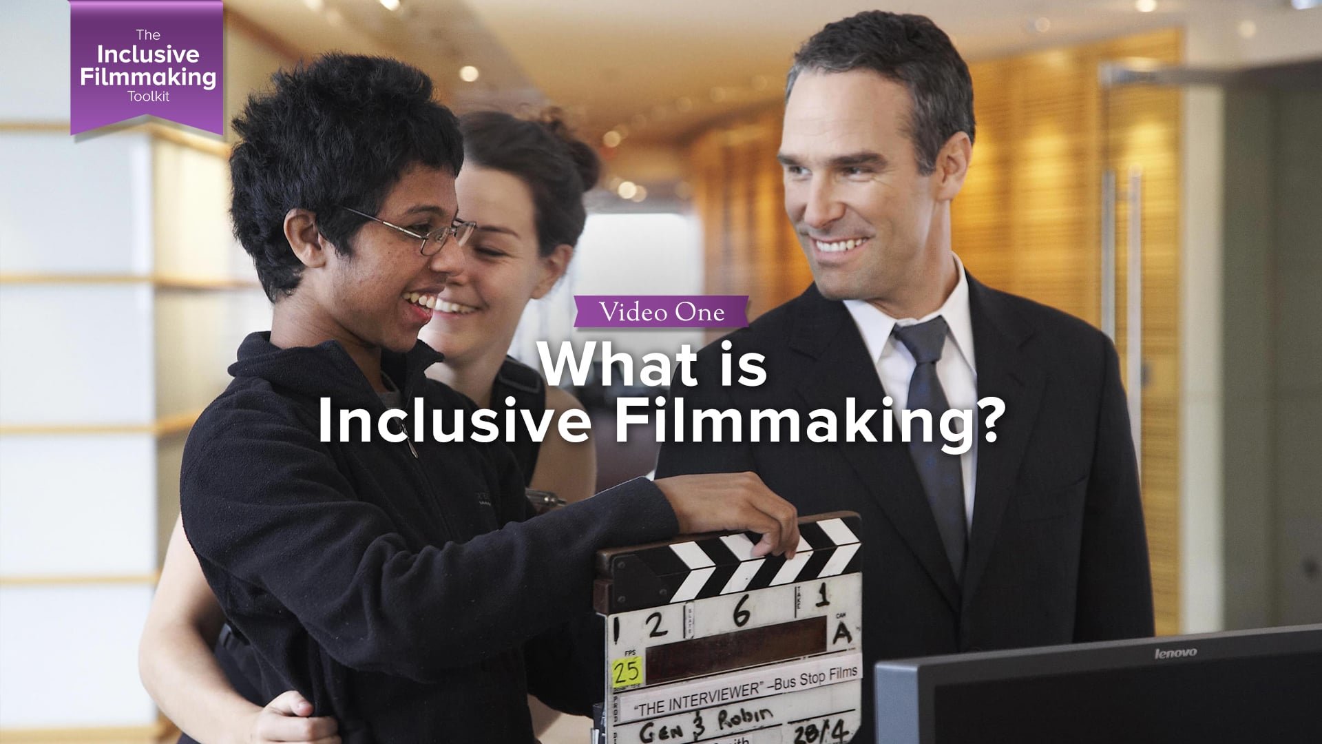  Part One 
 What is inclusive filmmaking? 