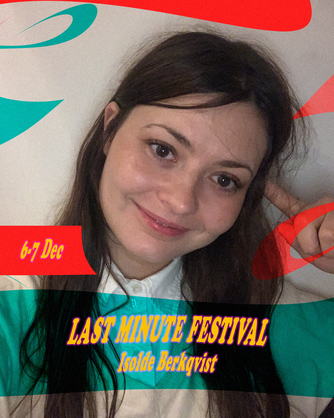 Isolde Berkqvist - Last Minute Festival 2025 .b-Recovered.png