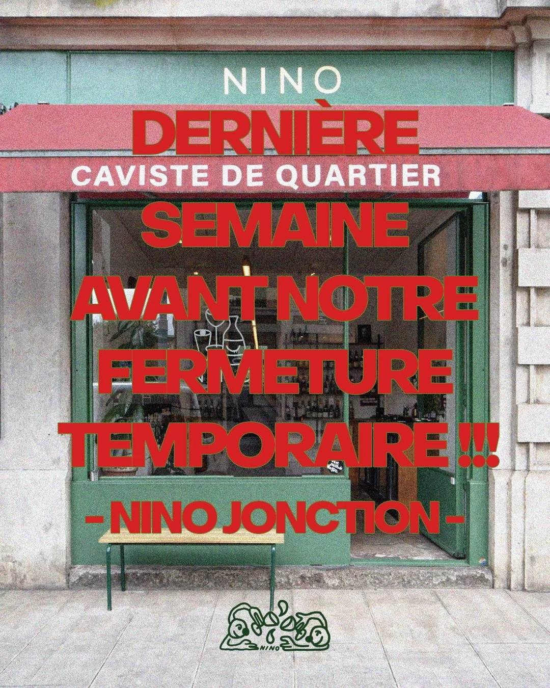 C&rsquo;est la DERNI&Egrave;RE SEMAINE avant que nous fermions les portes de NINO JONCTION pour commencer les travaux de la Buvette !

Passez nous dire bonjour et faire le plein de bouteilles (ou m&ecirc;me de quelques cartons 👹). Et si vous ne pouv