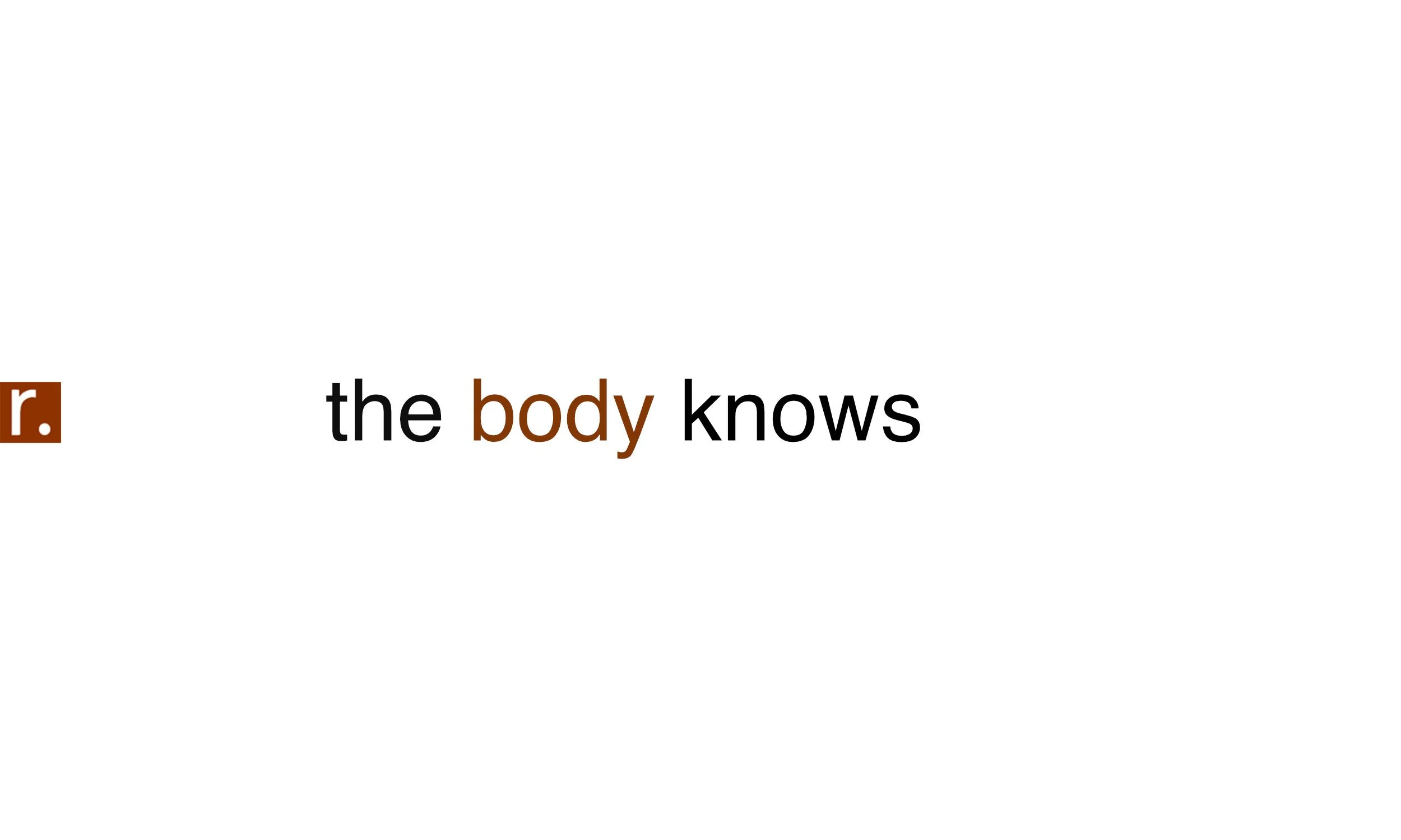 the body knows