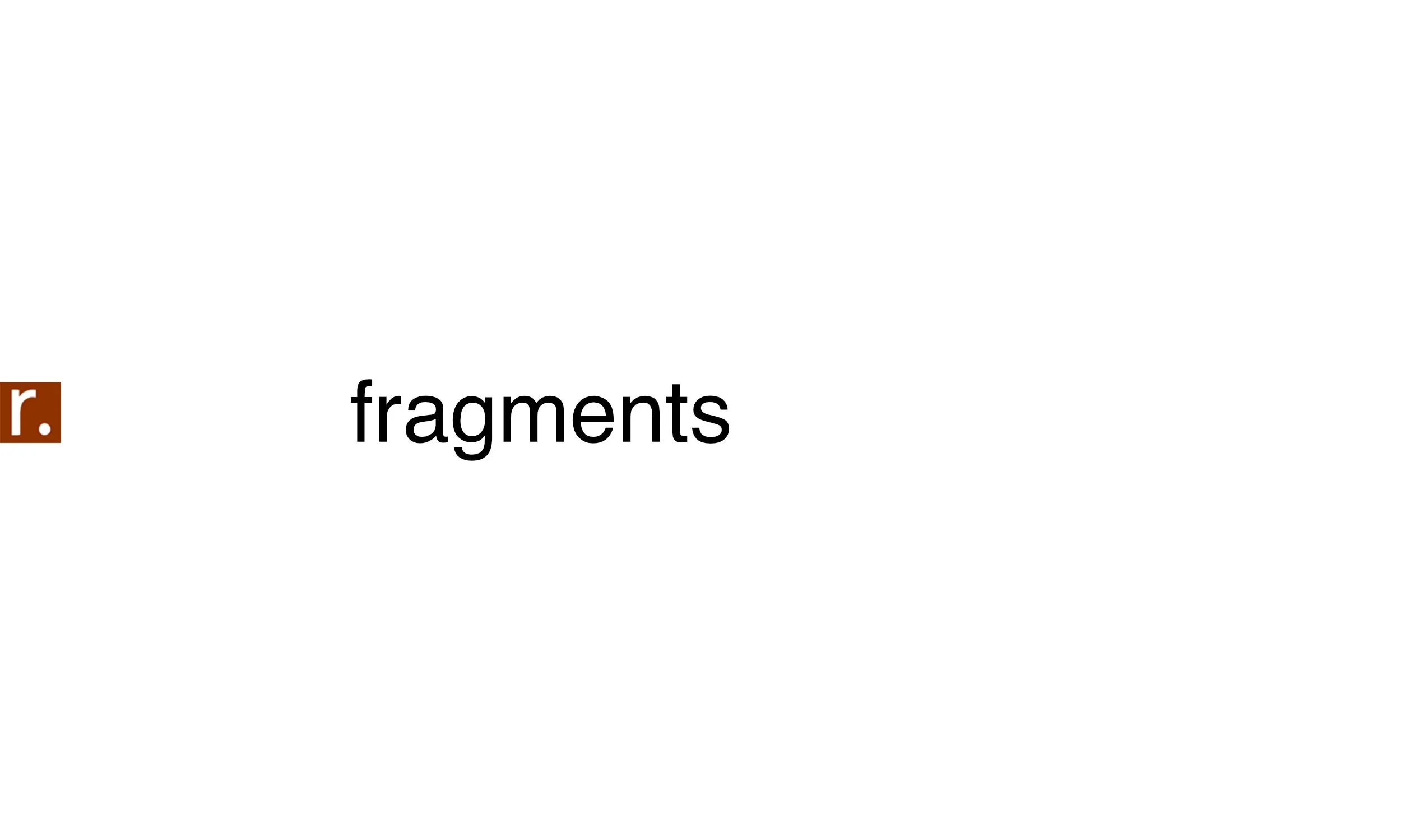 fragments