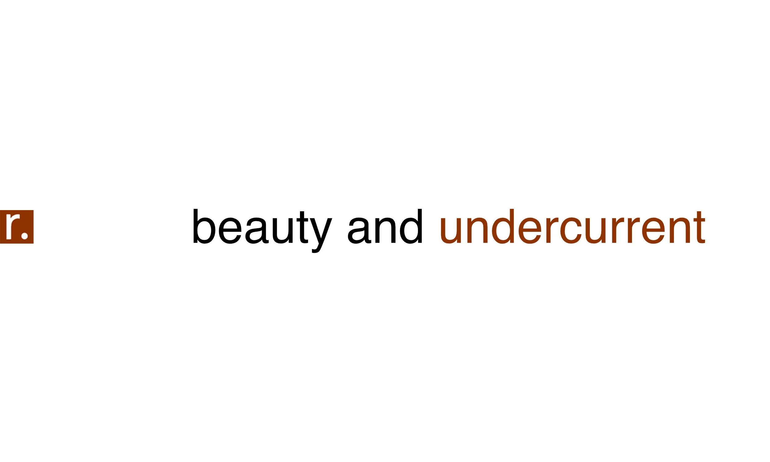 beauty and undercurrent