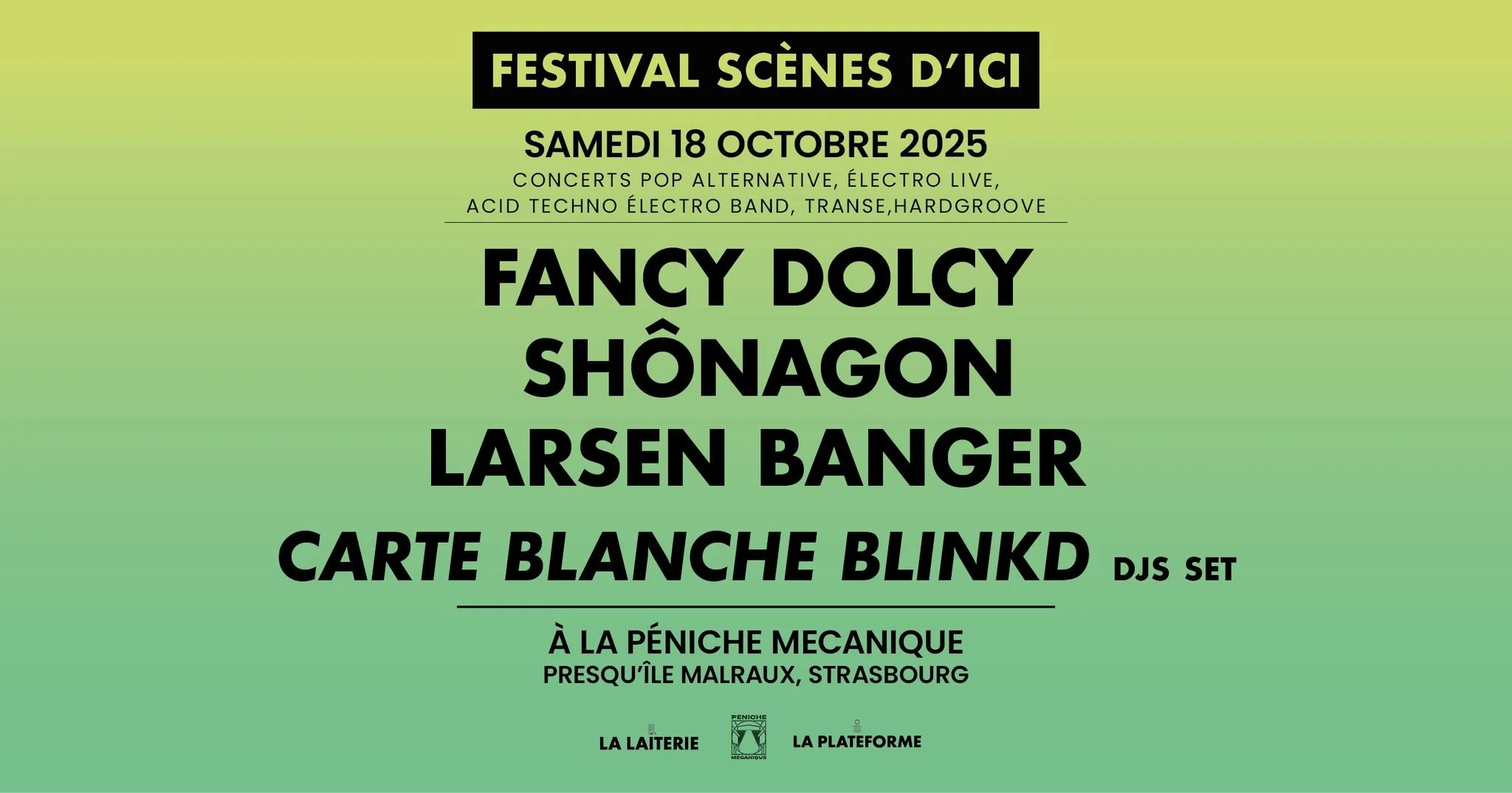 FESTIVAL SCENES D'ICI - FANCY DOLCY + SHONAGON + LARSEN BANGER + CARTE BLANCHE BLINKD