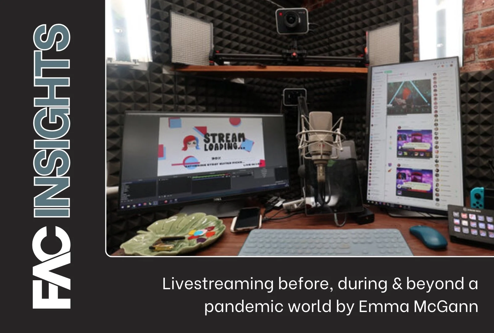 FAC Insights: Livestreaming before, during &amp; beyond a pandemic world by Emma McGann