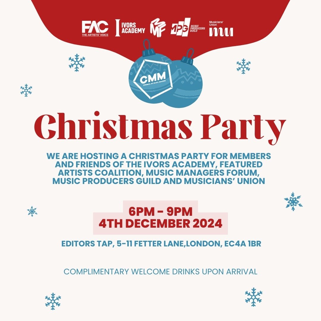 🎄The Council Of Music Makers is hosting a Christmas Party for members of the Ivors Academy, Featured Artists Coalition, Music Managers Forum, Music Producers Guild &amp; Musicians&rsquo; Union.

There will be a free drink for the first 300 people th