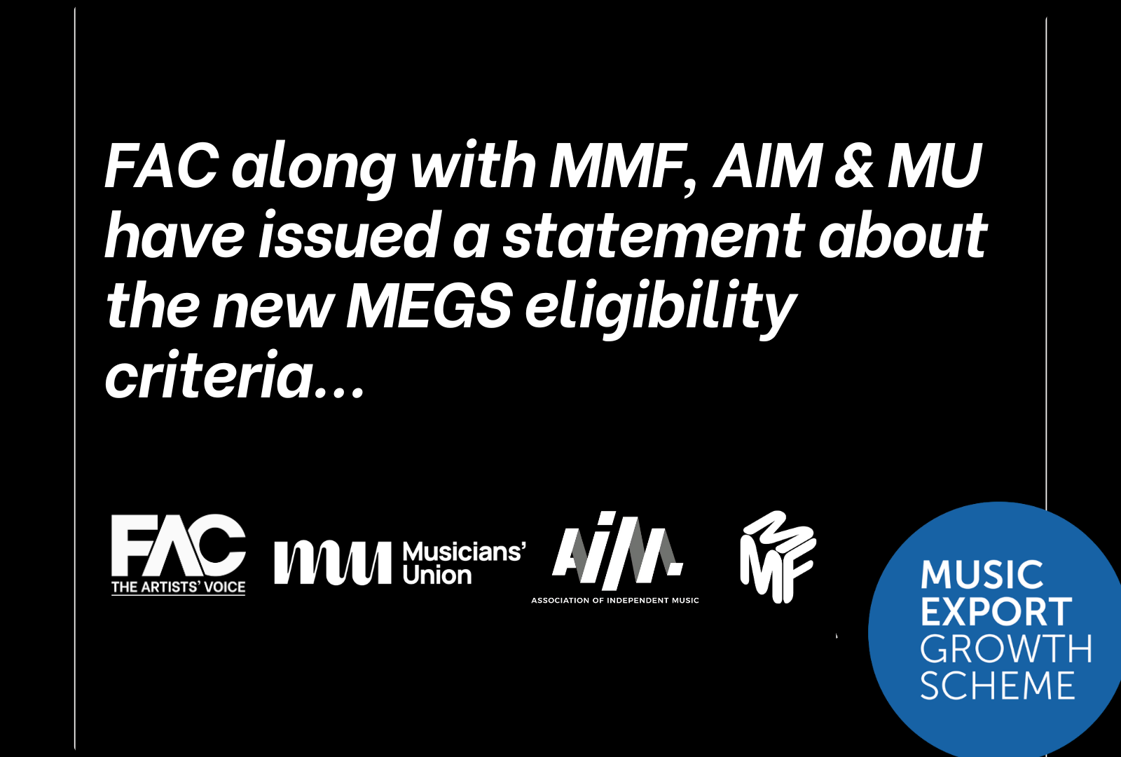  As Music Export Growth Scheme application deadline approaches, FAC, AIM, MMF &amp; MU issue important statement