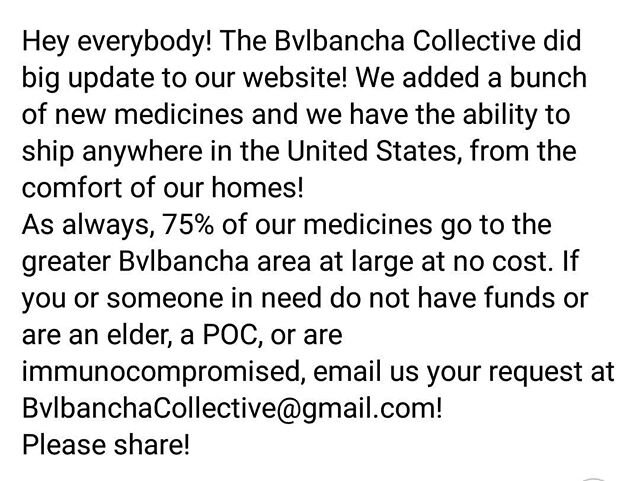 We apologize for the delay- we were awaiting materials to be able to ship medicine from home- we are ready to serve you! The Bvlbancha Collective did a big update to our website! (Link in bio, above) We added a bunch of new medicines and we have the 