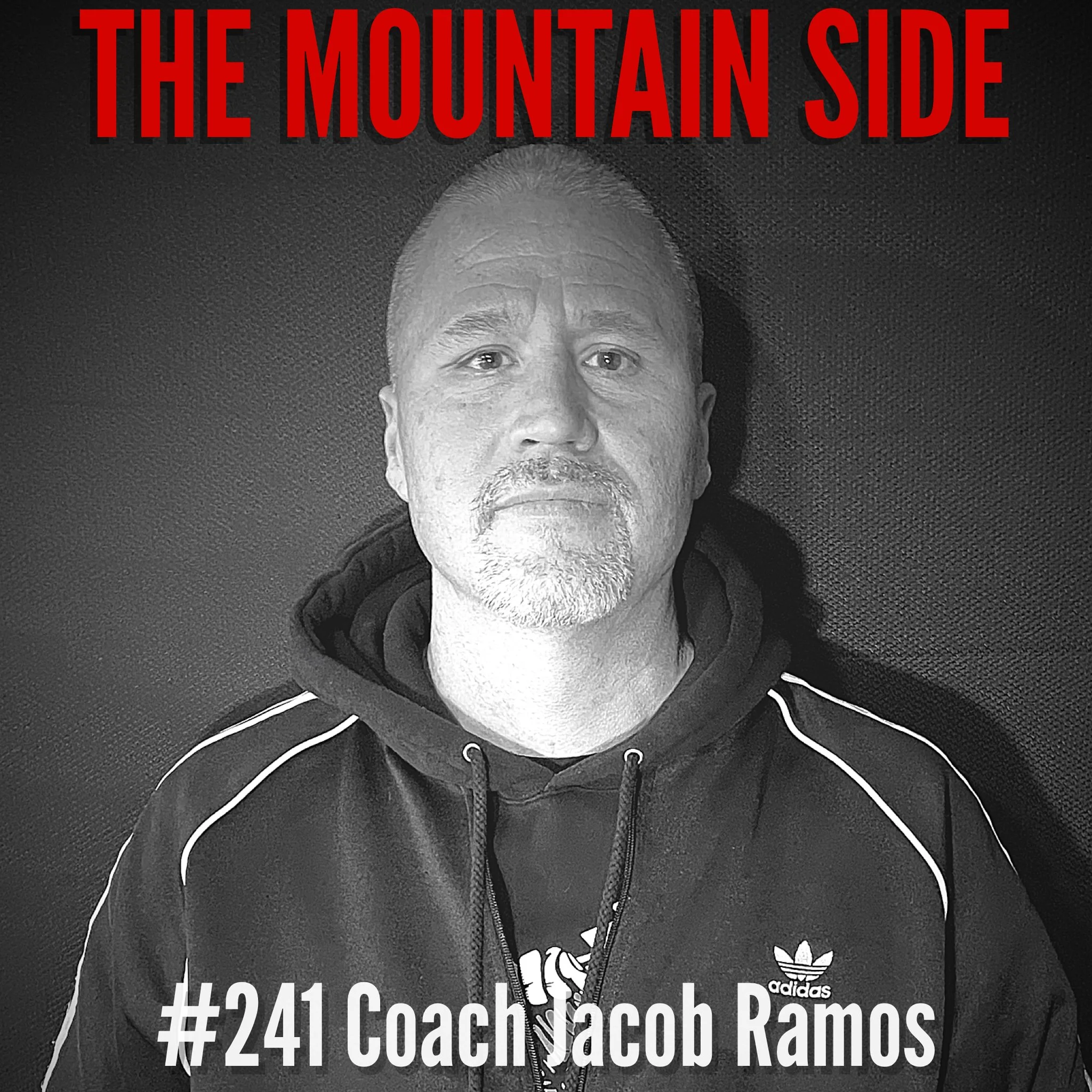 #241 Coach Jacob “Jake” Ramos - Elite Coaching, Combat Sports Legacy &amp; Winning at the Highest Level