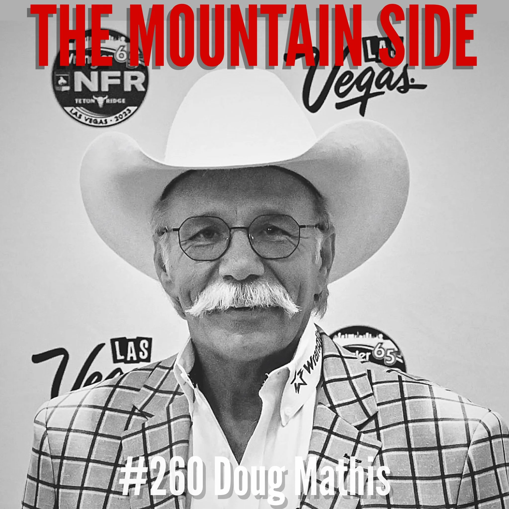 #260 Doug Mathis - PRCA Pro Rodeo Announcer