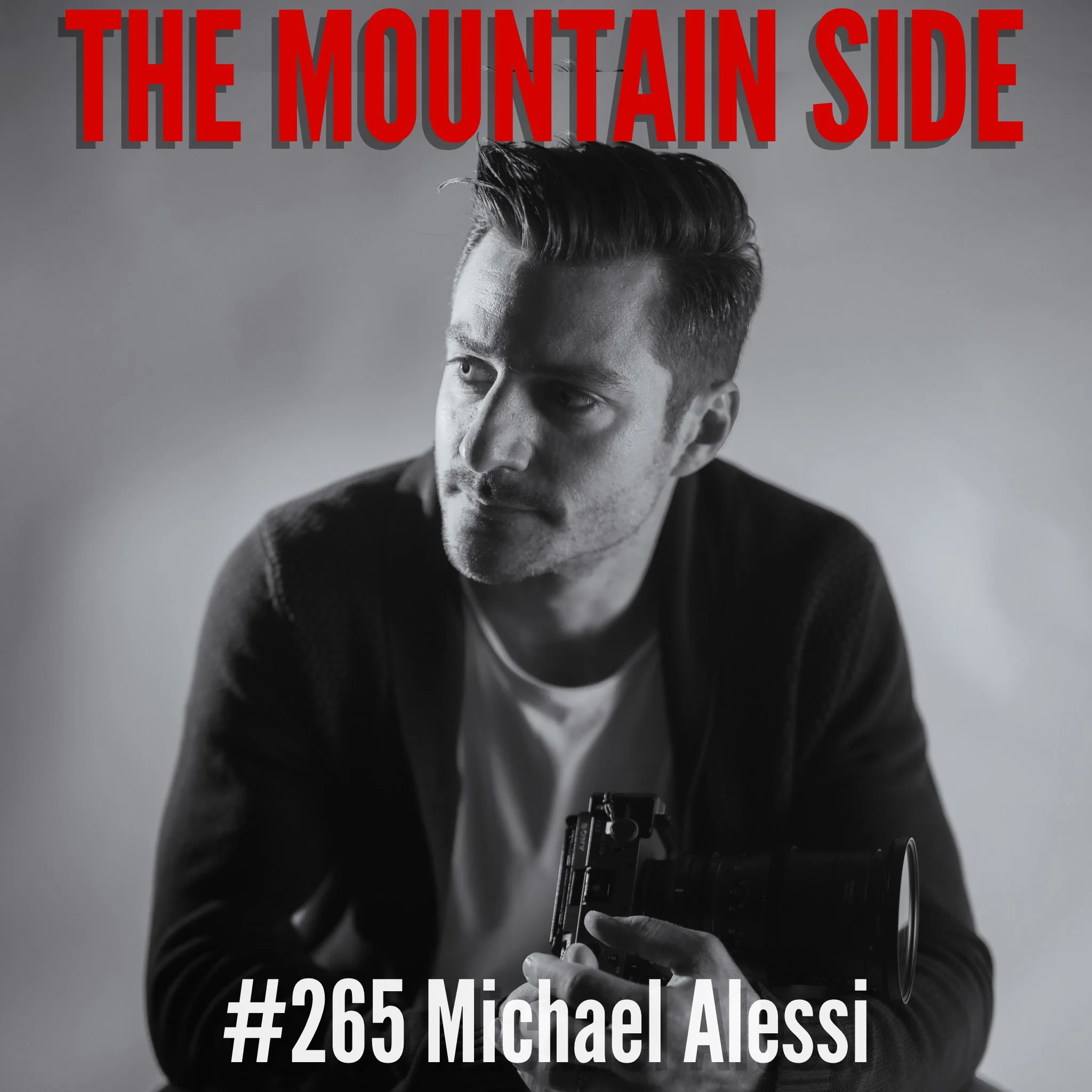 #265 Michael Alessi - Elite Videographer &amp; Filmmaker