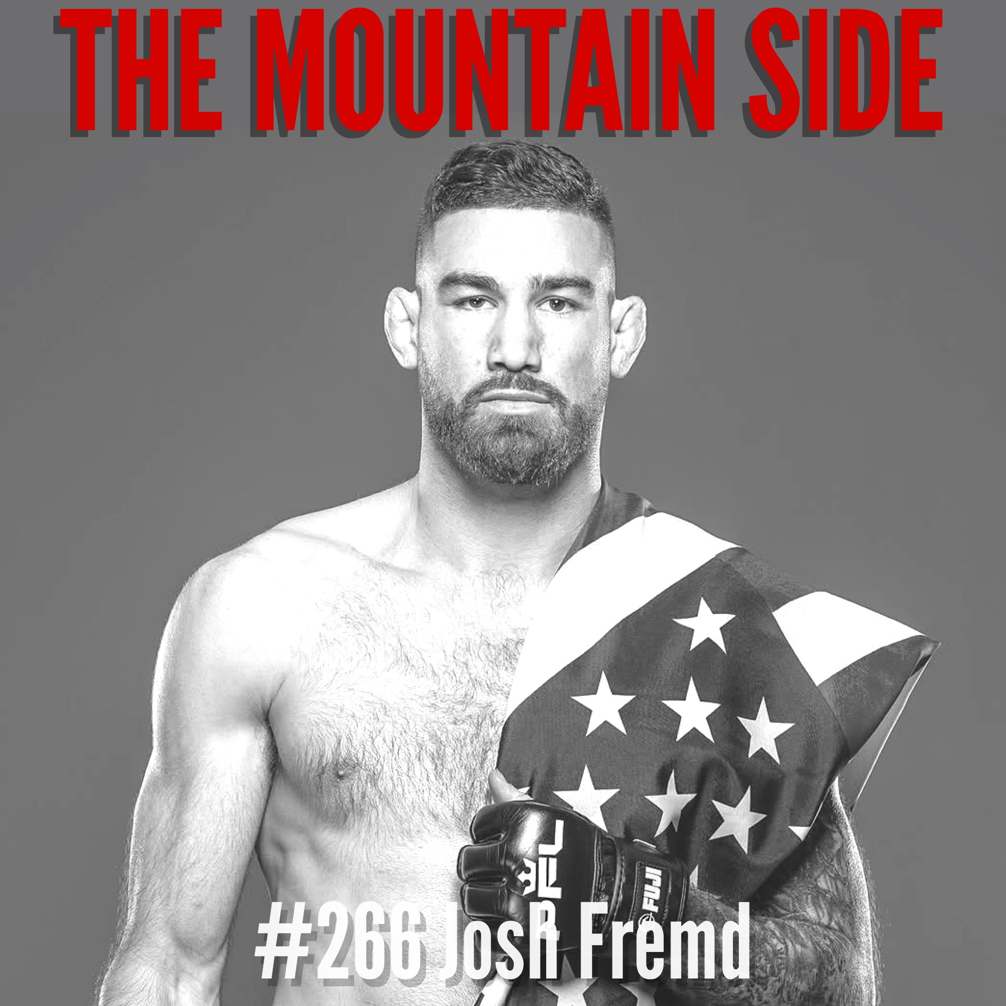 #266 Josh Fremd - PFL Middleweight &amp; Bare-Knuckle Boxer