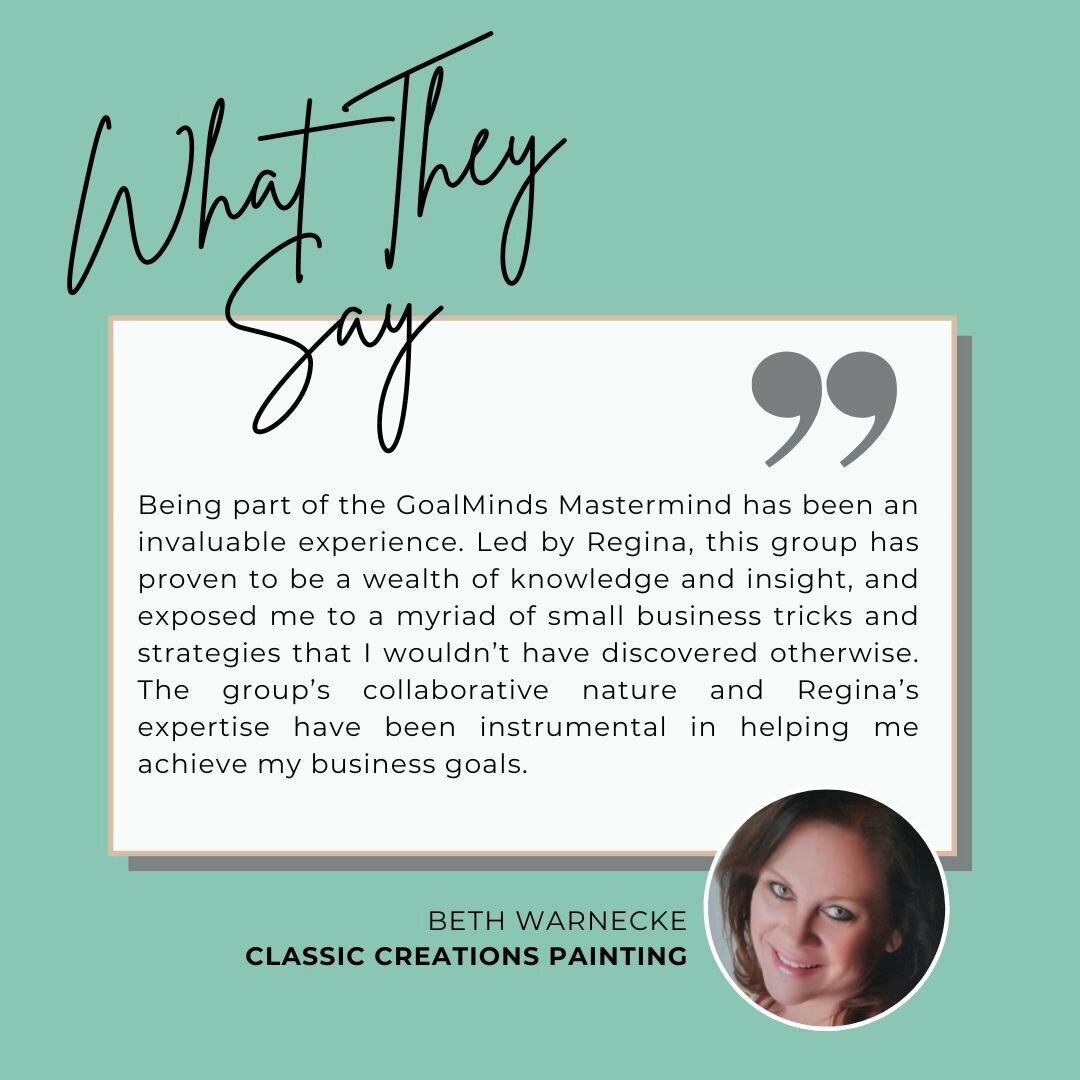 I can tell you until the cows come home on&nbsp;why I believe the GoalMinds Mastermind Group is really something great, but I&rsquo;m a liiiiittle biased.

So today, I&rsquo;ll use the words of Beth Warnecke of @classiccreationspainting, one of our g