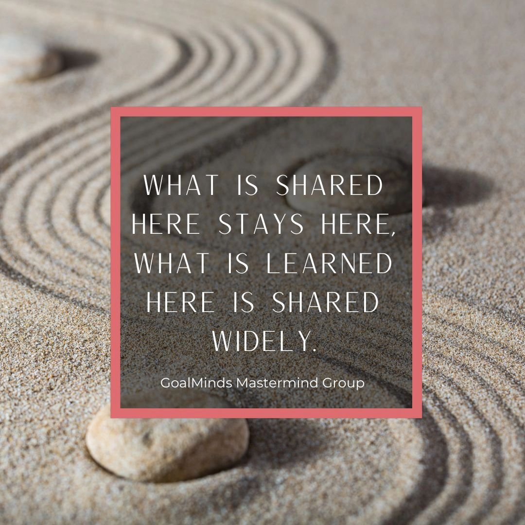 Spring Forward at GoalMinds Mastermind!&nbsp;

Last night we embarked on the Spring Season journey with our select GoalMinds Mastermind group, and I'm so excited. 

Our season's mantra, &quot;What is shared here stays here, what is learned here is sh