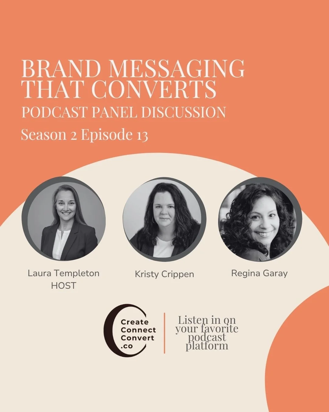 We&rsquo;re back for Season 2 of the Create Connect Convert podcast!

This season, Laura Templeton (brand messaging expert), Kristy Crippen (organization and business systems expert), and I,  Regina Garay (marketing strategist), come together for tho