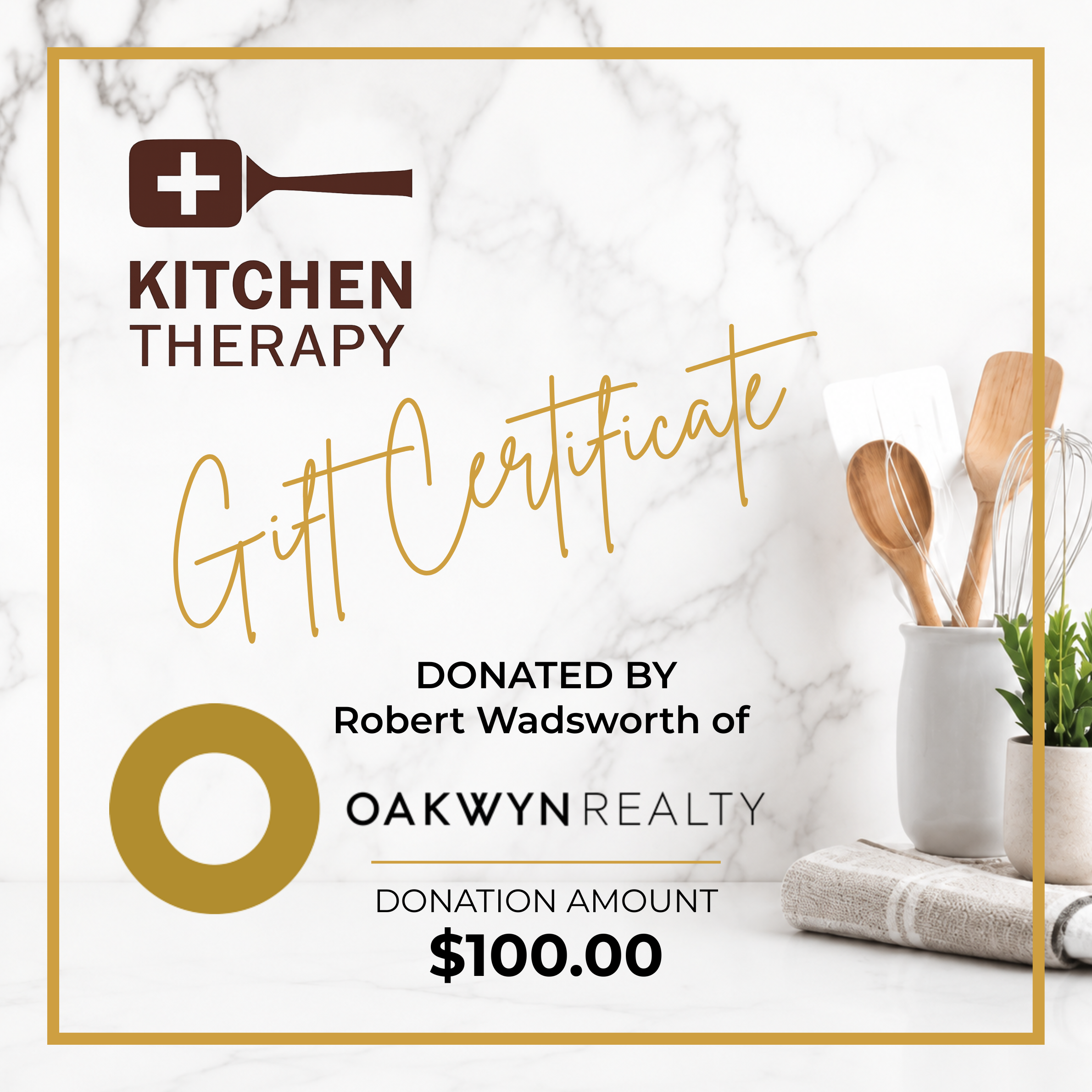 Robert Wadsworth of Oakwynd Realty - Kitchen Therapy Gift Certificate
