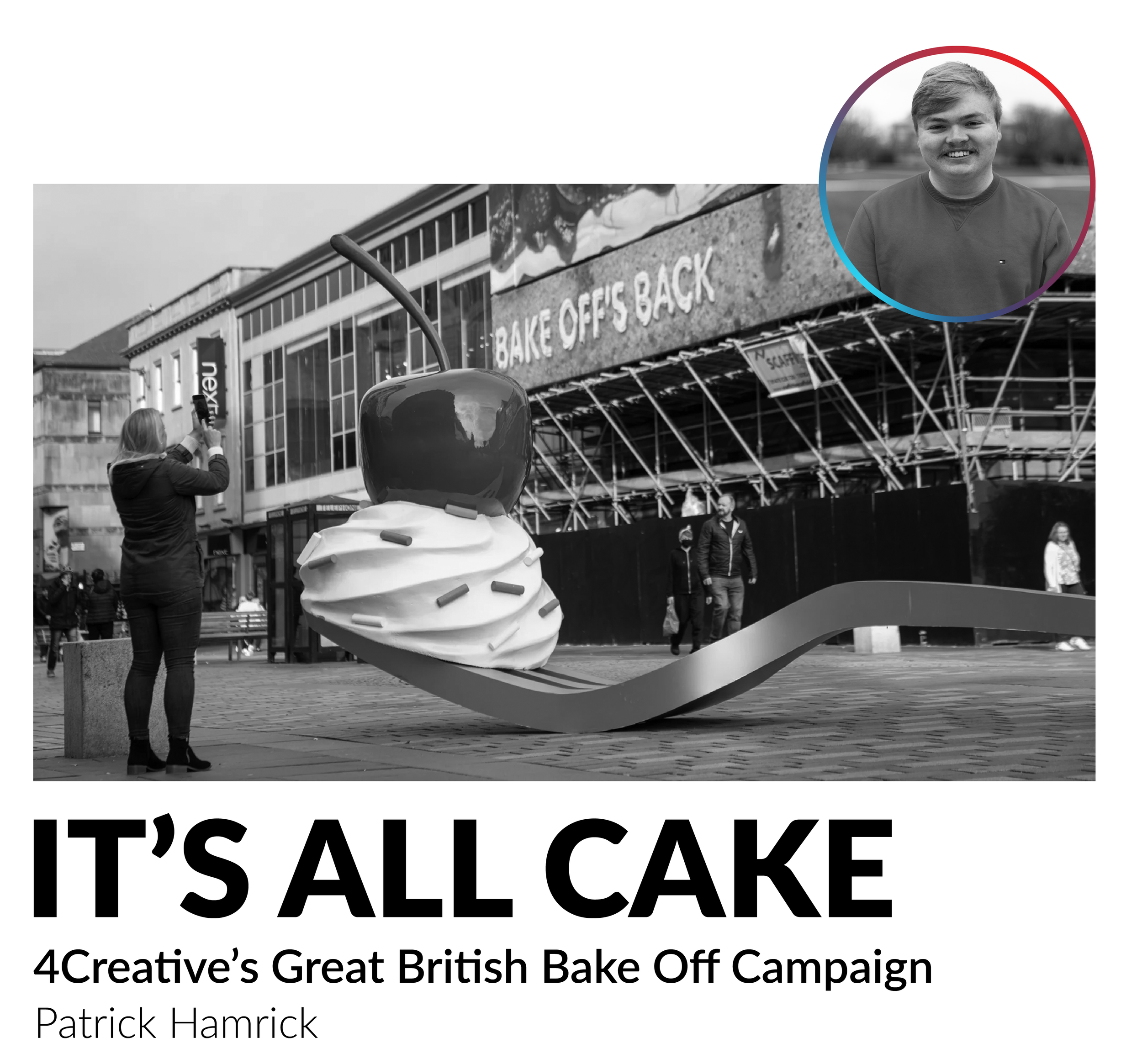 It's All Cake: 4Creative's Great British Bake Off Campaign