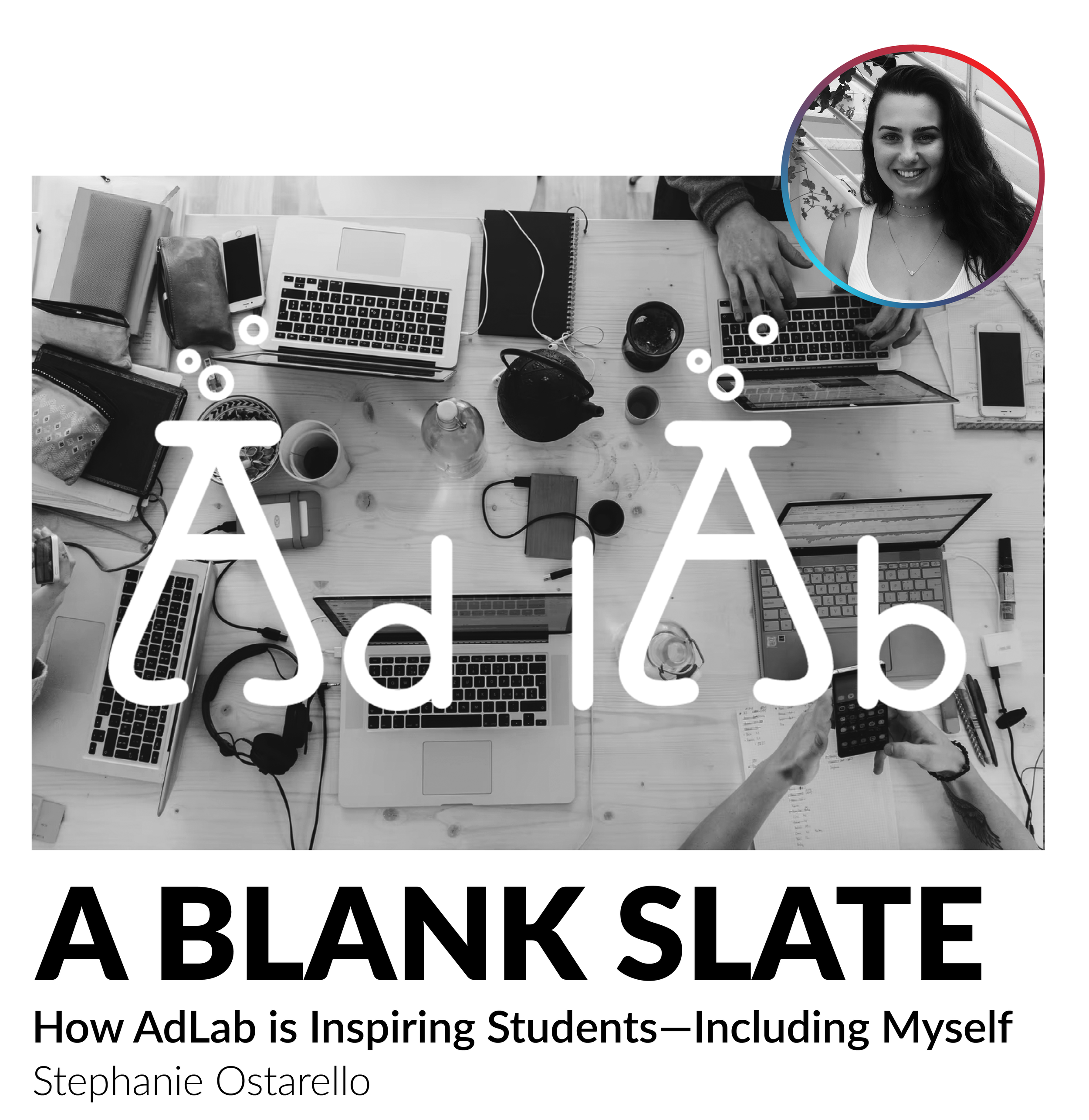 A Blank Slate: How AdLab is Inspiring Students—Including Myself