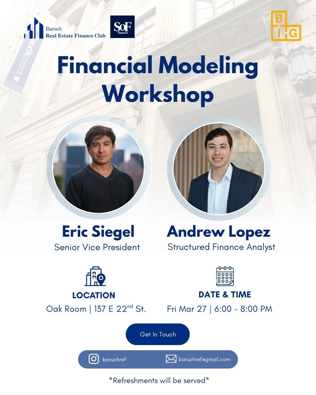 Join the Baruch Real Estate Finance Club in collaboration with Scholars of Finance for a Financial Modeling Workshop featuring Baruch alumni from Basis Investment Group.

We are excited to welcome
&bull; Eric Siegel (&rsquo;10), Senior Vice President