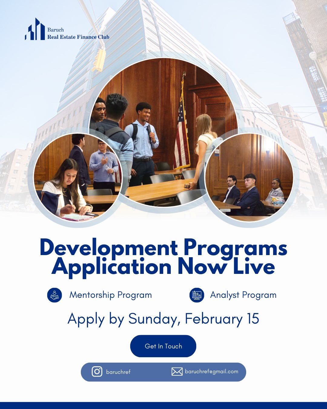 Applications for the Baruch Real Estate Finance Club Development Programs are now live!

Our Mentorship Program and Analyst Program are designed to provide hands-on experience, technical training, and direct exposure to real estate finance through st