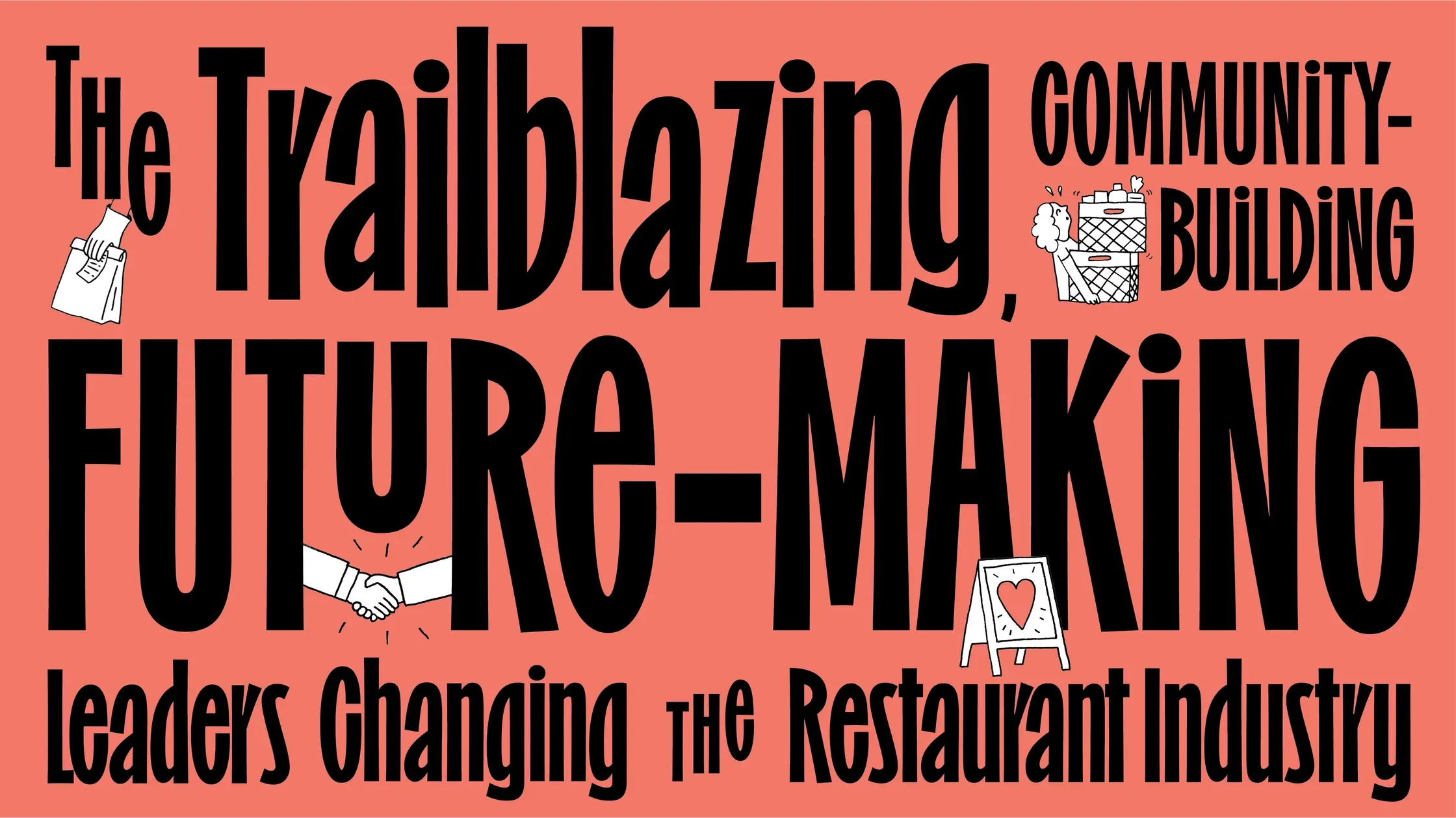 Bon Appetit: Heads of the Table - The Trailblazing, Community-Building, Future-Making, Leaders Changing the Restaurant Industry