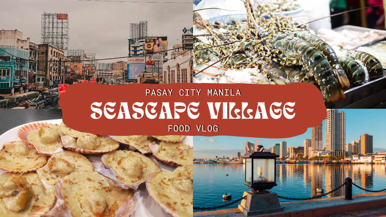 vlog: seascape village for a unique seafood experience