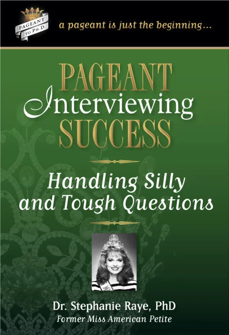 Pageant Interviewing Success: Handling Silly and Tough Questions
