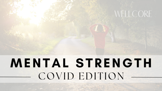 Increase Mental Strength During COVID-19