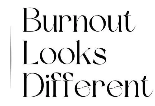 Burnout looks different heading graphic in black serif lettering