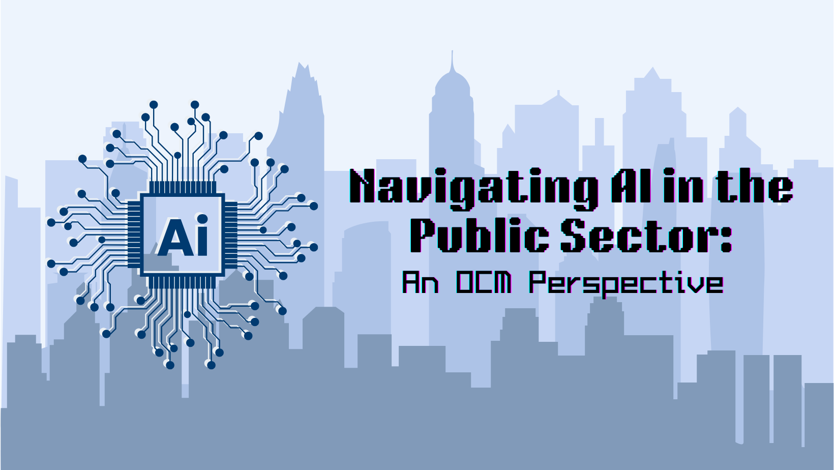 Navigating AI in the Public Sector: An OCM Perspective