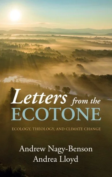 Andi Lloyd &amp; Andrew  Nagy-Benson: Letters from the Ecotone