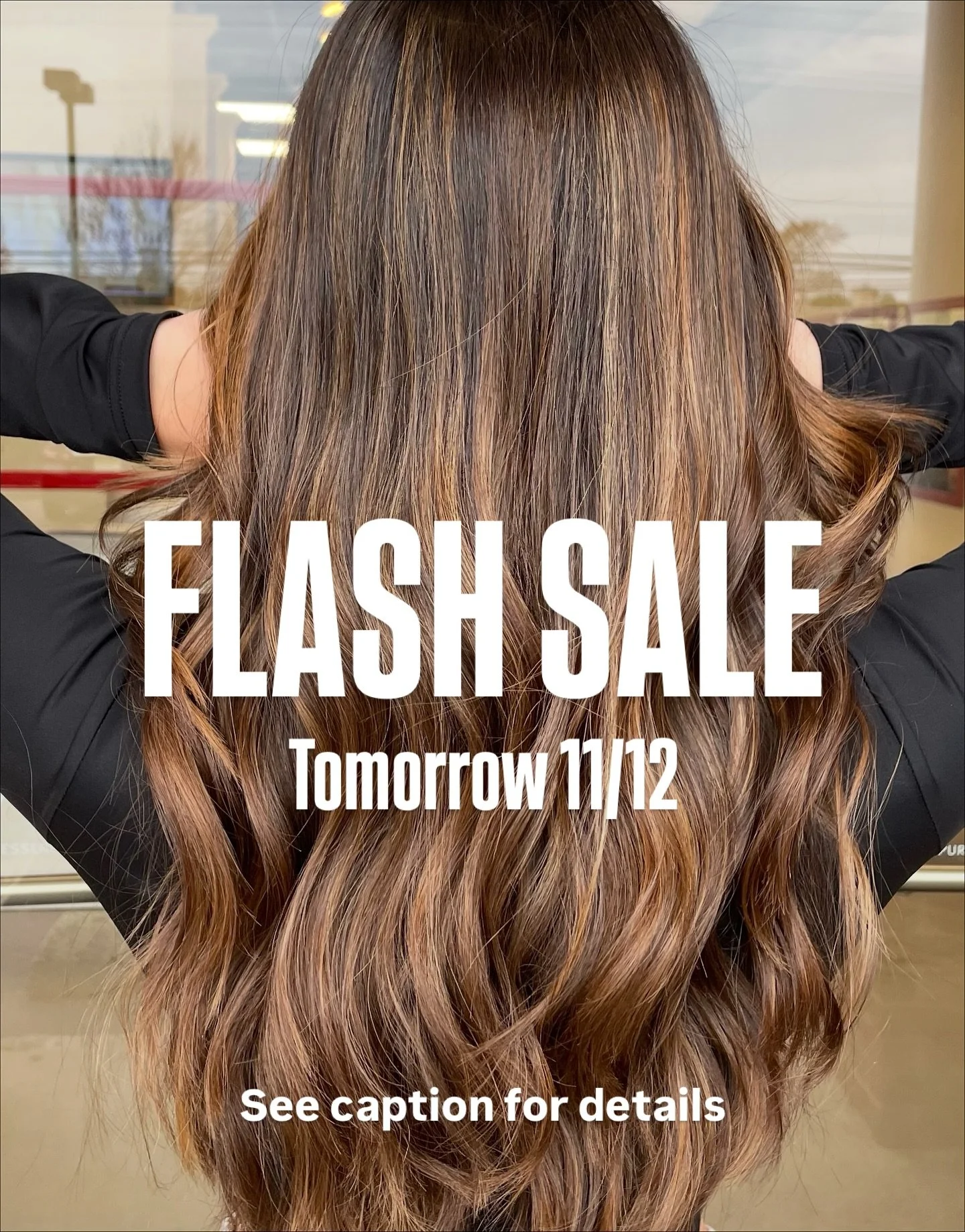 ✨ FLASH SALE ✨
Tomorrow only (Wednesday 11/12)!

$179 Keratins (reg. $195)
$20 off any cut + color combo
$10 off any single cut or color

Because your hair deserves a little midweek love 💕
📲 Call to book before spots fill!