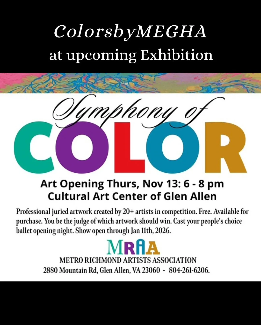 🎨 Upcoming Exhibition: Symphony of Color
 📍 Cultural Arts Center at Glen Allen
 🗓️ Grand Opening: Thursday, November 13 | 6&ndash;8 PM

I&rsquo;m thrilled to be part of &ldquo;Symphony of Color,&rdquo; a group exhibition presented by the Metropoli
