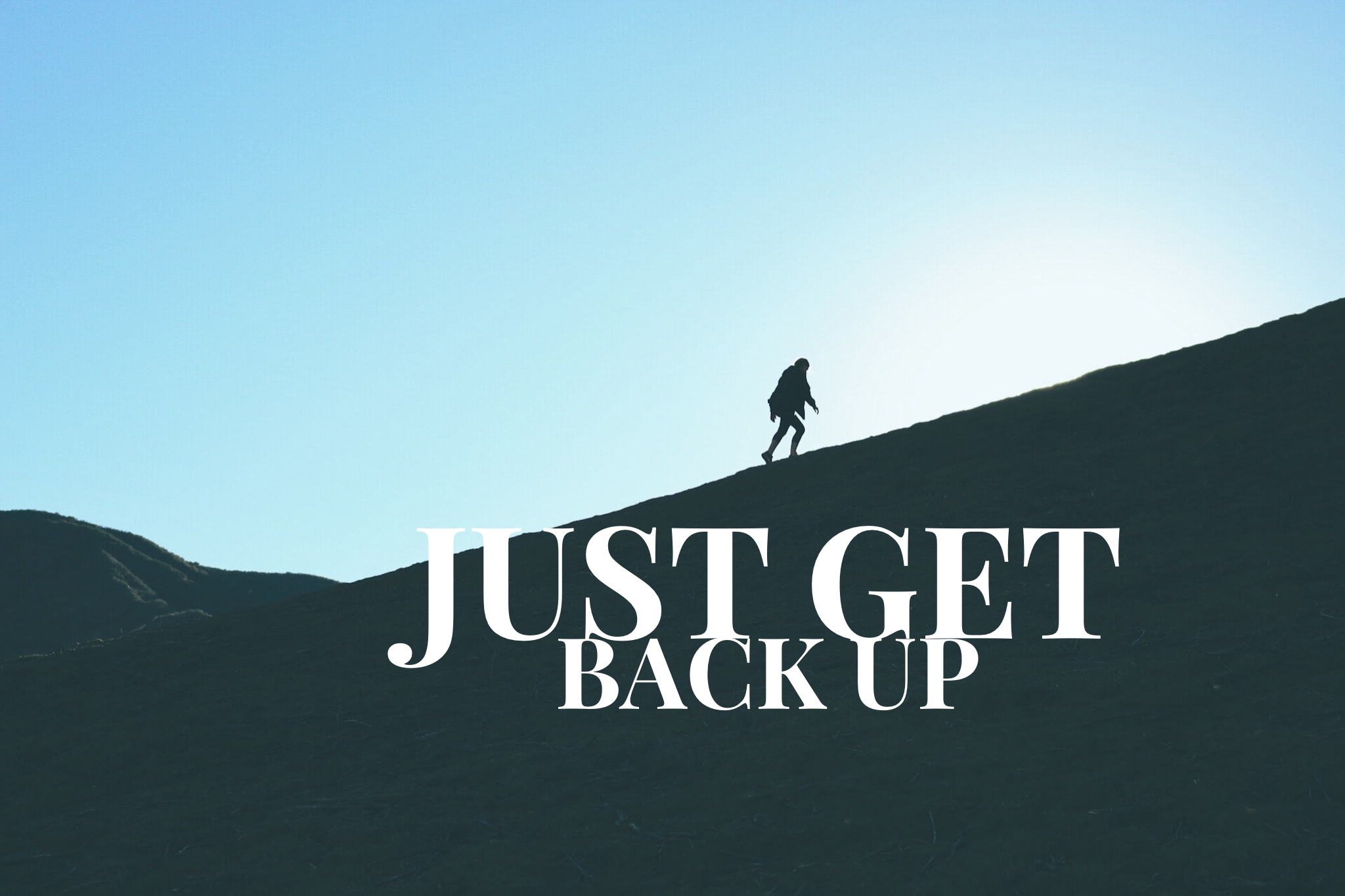 Just Get Back Up