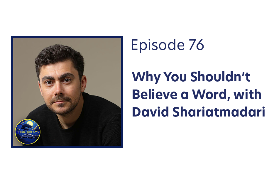 Why You Shouldn’t Believe a Word, with David Shariatmadari