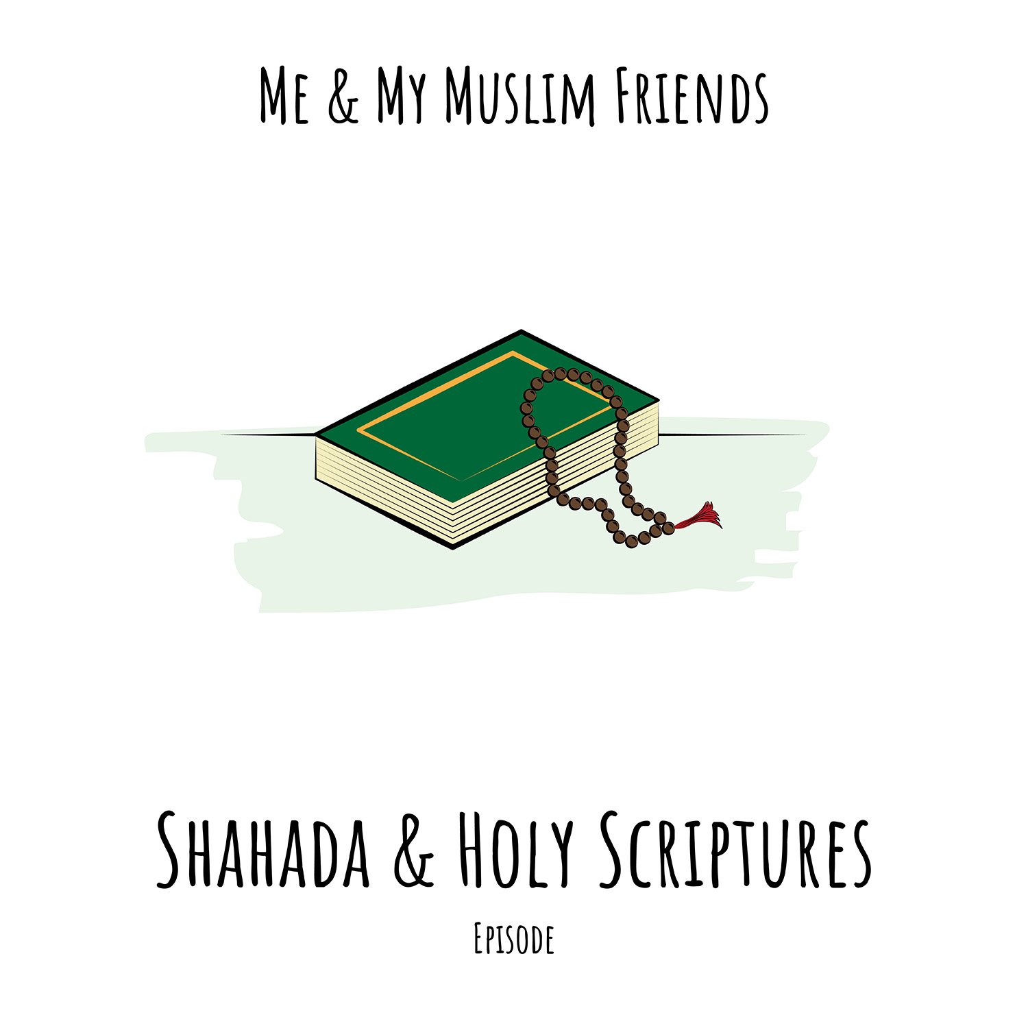 Shahada & Holy Scriptures