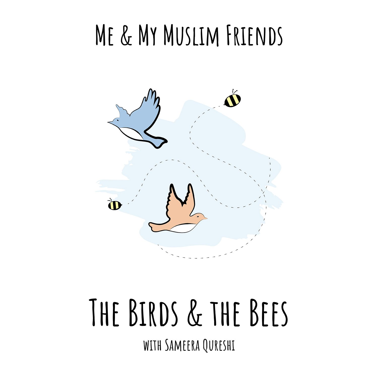 The Birds & The Bees with Sameera Qureshi
