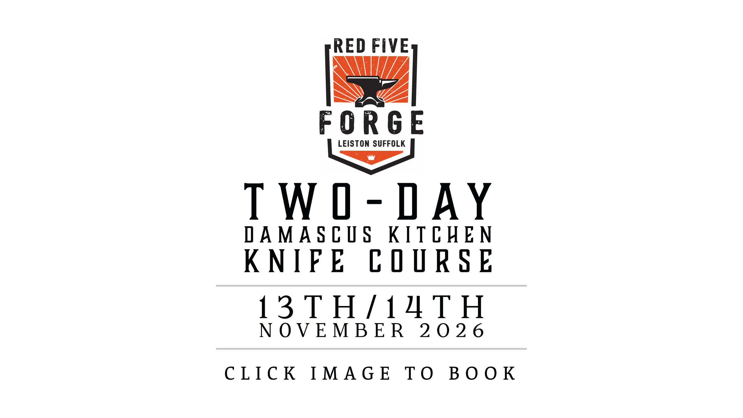 13th / 14th November  2026  - Two-day damascus kitchen knife making course at Red Five Forge.
