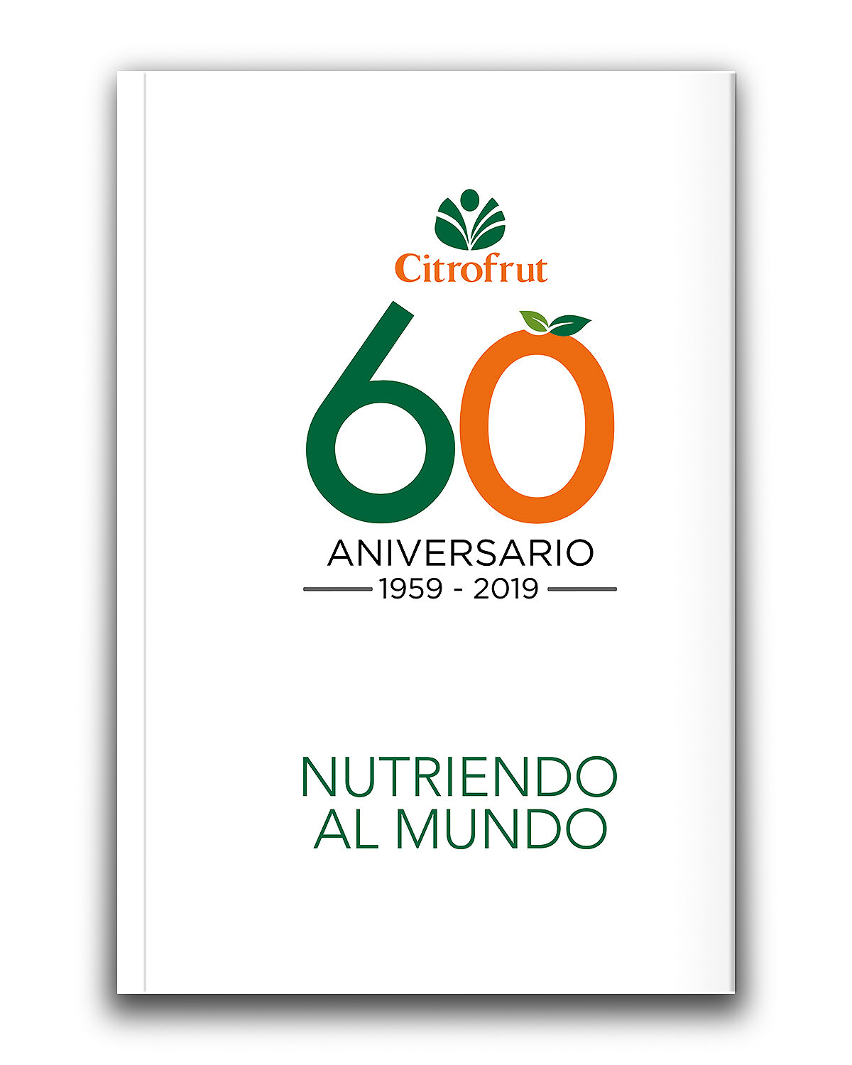 Citrofrut. 60 Aniversario 1959-2019. Nutriendo al mundo