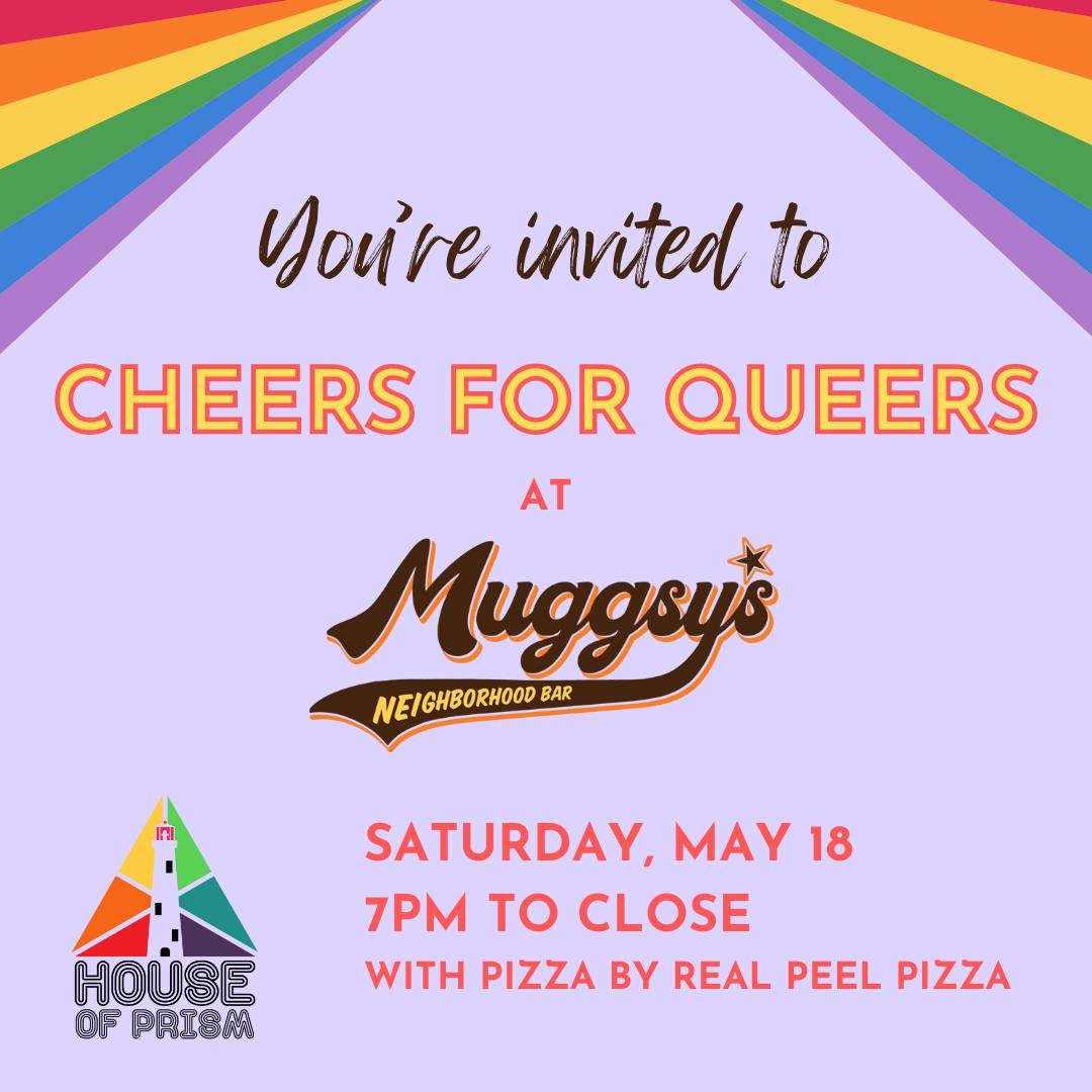 This month's Cheers for Queers is Saturday, May 18! 

Come hang out with us at @muggsysbar. Queers and allies welcome.

The @realpeelpizza truck will be open (until they sell out) and we'll be hanging out all evening.

See you there!
