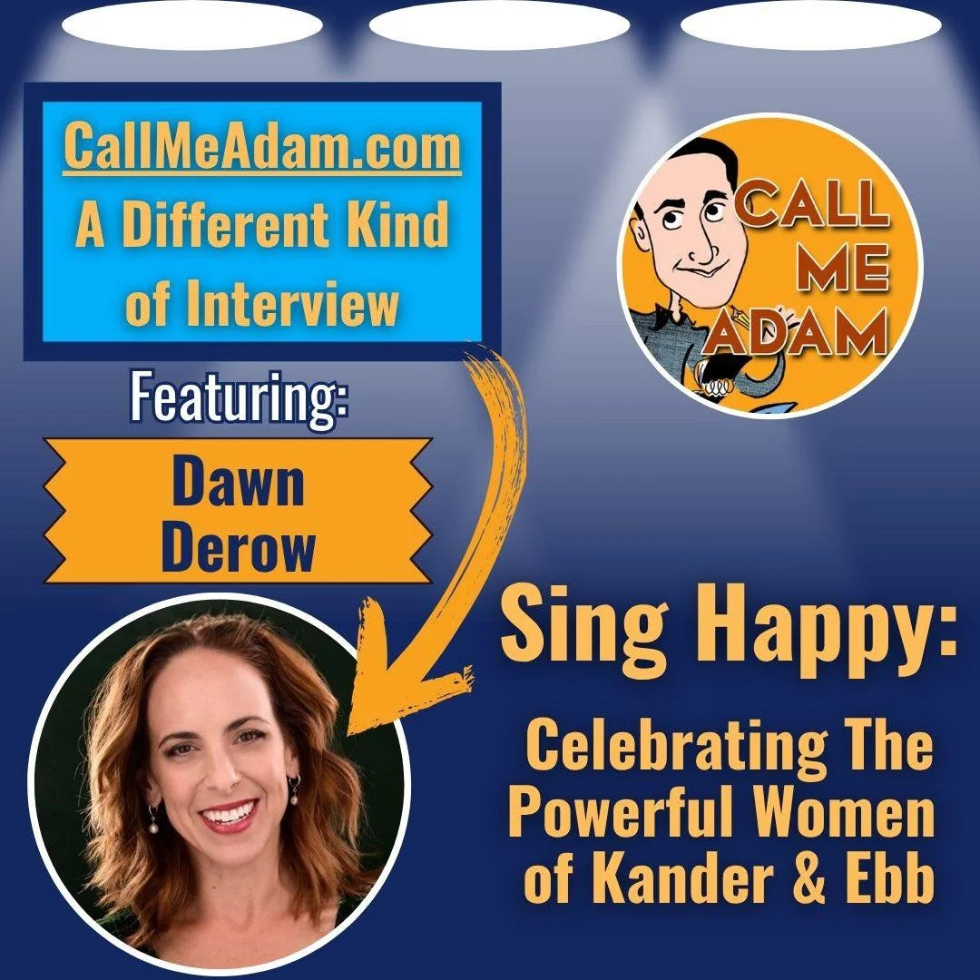 Loved chatting with @callmeadamnyc about Sing Happy! 🎶 (coming up soon.. this Month)
Read the interview here 👇

https://www.callmeadam.com/blog/new-dawn-derow-interview-sing-happy-celebrating-the-powerful-women-of-kander-ebb-musicals
e th