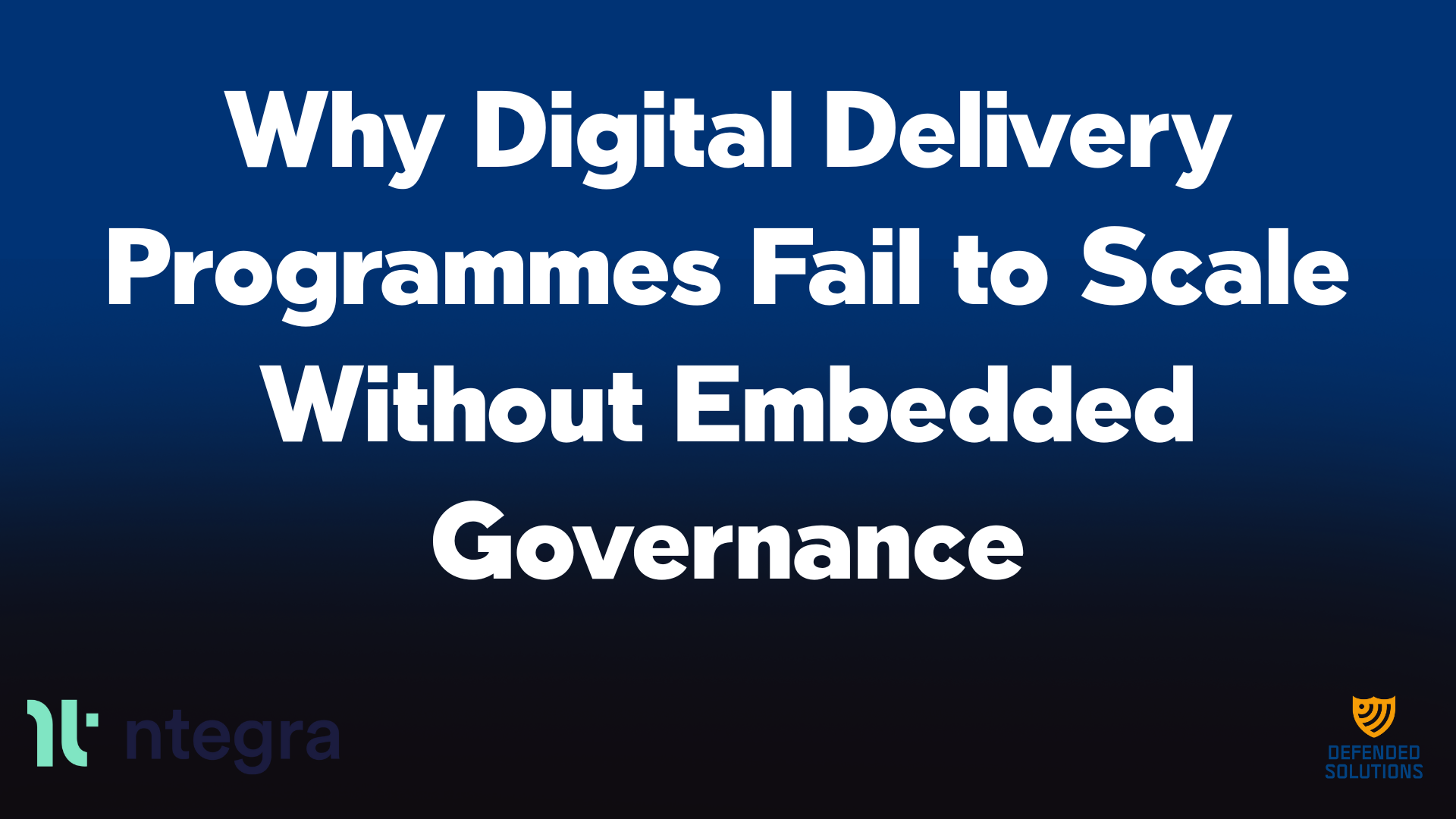Why Digital Delivery Programmes Fail to Scale Without Embedded Governance