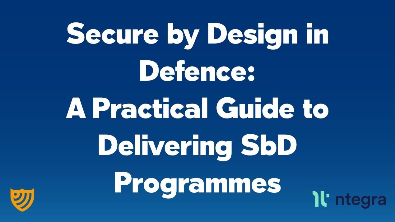 Secure by Design in Defence: A Practical Guide to Delivering SbD Programmes