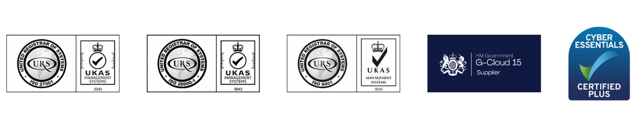 ISO 27001, ISO 20000, ISO 9001, G-Cloud 15 Supplier and Cyber Essentials Plus accreditations