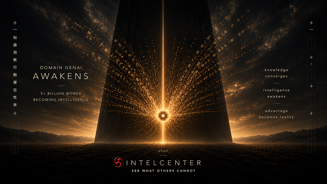 IntelCenter Domain GenAI Awakens: 5+ billion words of knowledge from national security threat actors