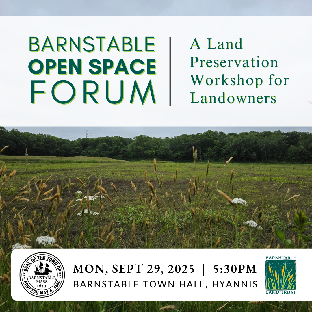 Barnstable Open Space Forum: A Land Preservation Workshop for Landowners