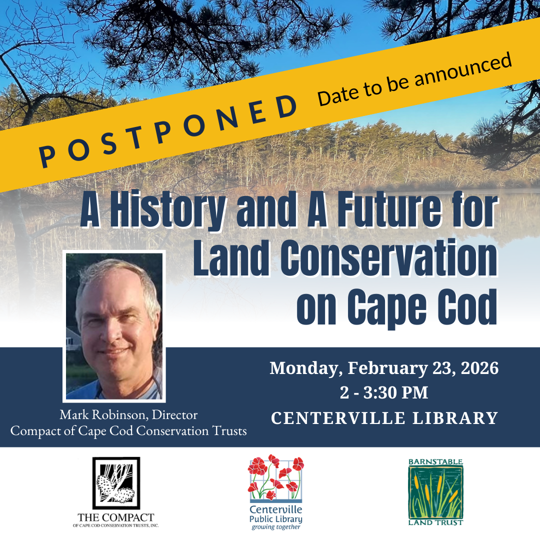 A History and A Future of Land Conservation on Cape Cod with Mark Robinson (Partner Program)