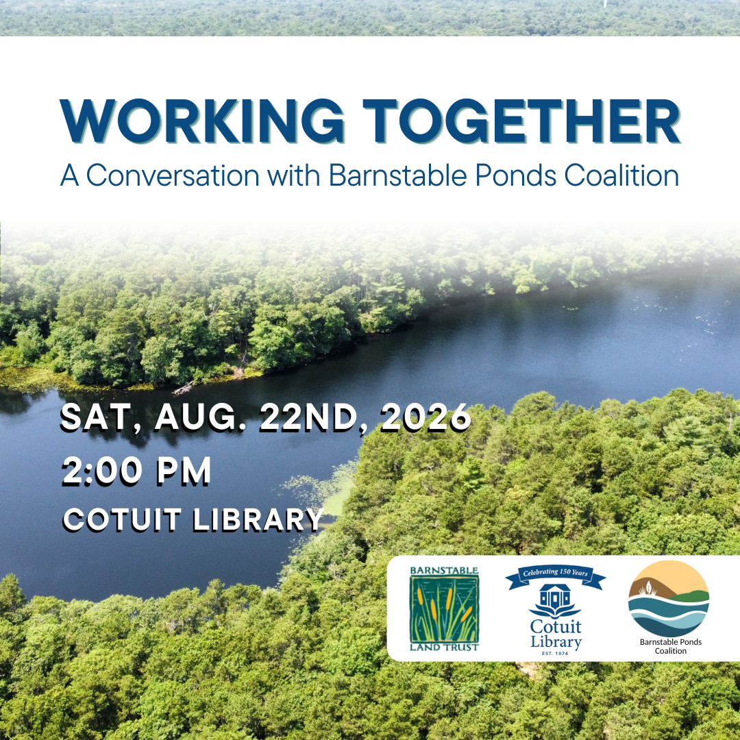 Working Together: A Conversation with Barnstable Ponds Coalition (Partner Program)