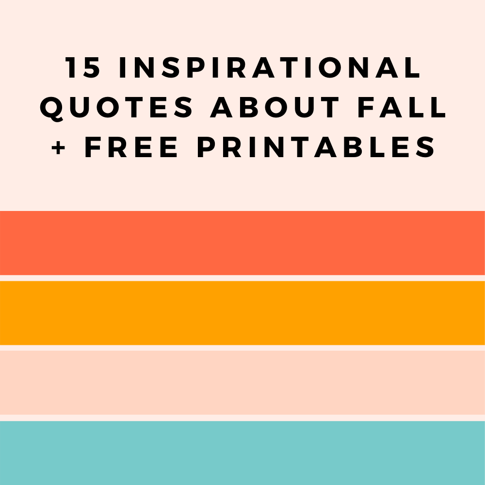 15 inspirational quotes about fall free printables hello happy creative