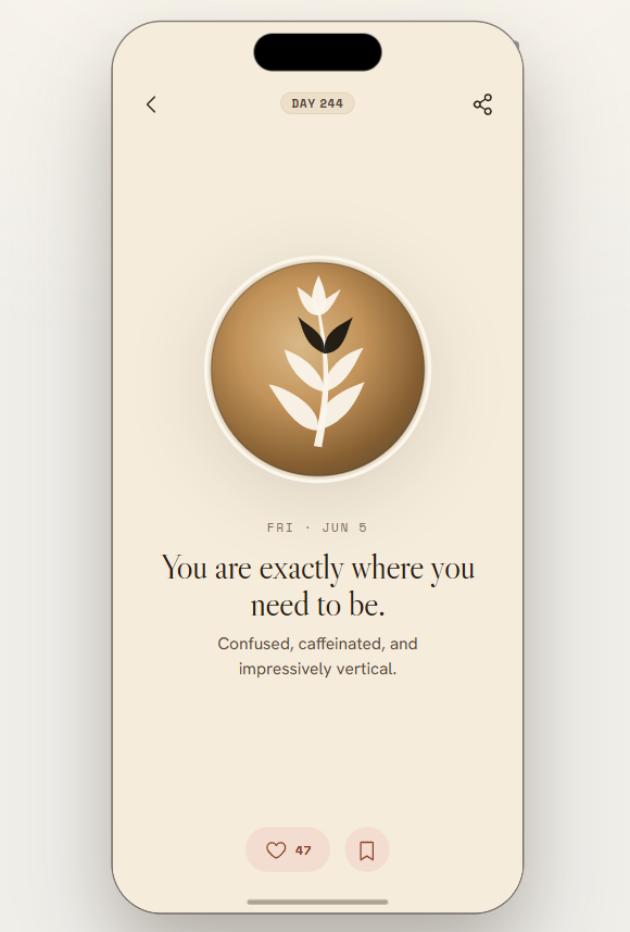 A mobile app screen displaying a quote that reads, 'You are exactly where you need to be,' with a date of Friday, June 5, and a minimalist design featuring a stylized plant graphic in the center, background in beige tones, and icons for likes and bookmarks at the bottom.
